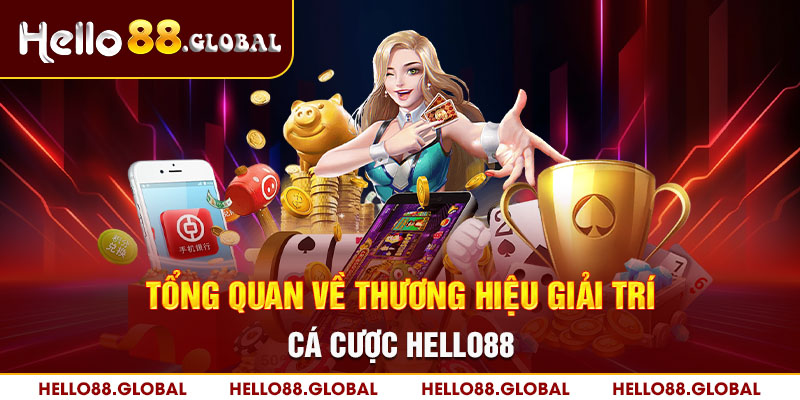 Giới thiệu nhanh về nhà cái Hello88