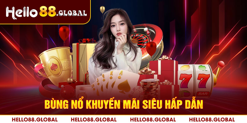 Cập nhật khuyến mãi mới nhất từ nhà cái Hello88